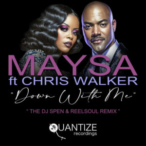 SHAUN LABELLE ft. MAYSA & STOKLEY „Your Love Kept Calling My Name“ – MAYSA ft. CHRIS WALKER „Down With Me“